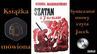 Kornel Makuszyński  Szatan z siódmej klasy 1937 audiobook cz 1  13 [upl. by Tedmann]