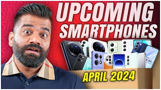 Top Upcoming Smartphones  April 2024🔥🔥🔥 [upl. by Nylloc691]