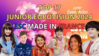 Junior Eurovision 2024  Our top 17  ESC Made In France [upl. by Pia755]