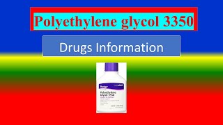 Polyethylene glycol 3350  Generic Name  Brand Names How to use Precautions Side Effects [upl. by Rednael418]