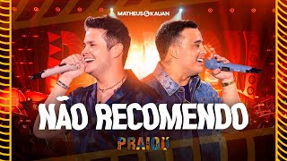 Matheus amp Kauan  Não Recomendo  Videoclipe oficial PRAIOU Ao Vivo em São Paulo [upl. by Ashlin759]