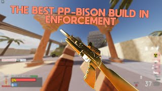 best PPBISON BUILD IN ENFORCEMENT [upl. by Anesor588]