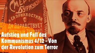 Aufstieg und Fall des Kommunismus 412  Von der Revolution zum Terror [upl. by Ylrebmic35]