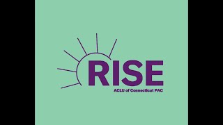 ACLU of CT Rise PAC Launch 2024 [upl. by Babby780]