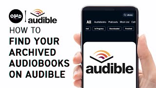 How to Find your Archived Audiobooks on Audible [upl. by Wilt1]