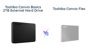 Toshiba Canvio Basics vs Flex Which One to Buy [upl. by Anauqcaj]