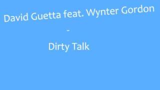 David Guetta feat Wynter Gordon  Dirty Talk HQ [upl. by Maze443]