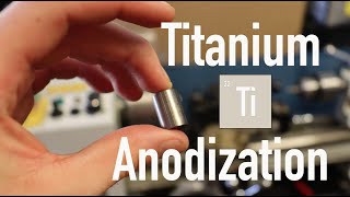 Titanium Anodization  How To Do It [upl. by Ibby]