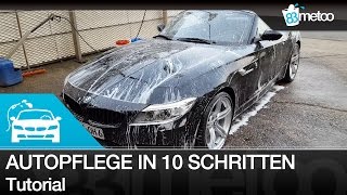 Autopflege in zehn Schritten  Auto von Hand waschen  Tutorial Autoaufbereitung Fahrzeugpflege [upl. by Adnilab]