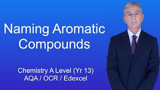 A Level Chemistry Revision quotNaming Aromatic Compoundsquot [upl. by Finnigan477]