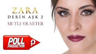 Zara  Mutlu Ol Yeter Official Audio Video [upl. by Ikcin361]