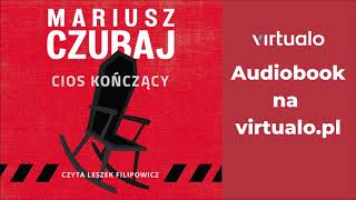 Mariusz Czubaj quotCios kończącyquot audiobook Czyta Leszek Filipowicz [upl. by Panta131]