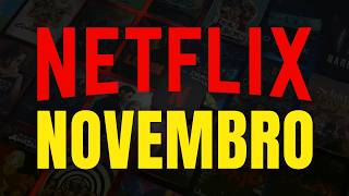 NETFLIX ENLOUQUECEU Essas são as Estreias de Novembro [upl. by Atinod]