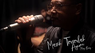 EXISTS  MASIH TERSERLAH AYUMU COVER  MIEY DNAZ [upl. by Philpot191]