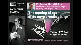 Perutz Lecture 2021 The coming of age of de novo protein design  David Baker [upl. by Dunston]