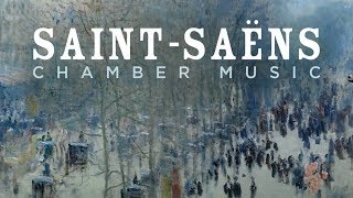 SaintSaëns Chamber Music [upl. by Yevreh]