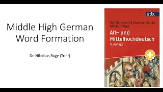 MHG7 Middle High German Word Formation Nikolaus Ruge [upl. by Ancelin]