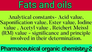 Analytical constant  fats and oils  POC2  Unit3  Bpharma 3rd semester [upl. by Tadd558]