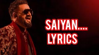 Song Saiyan Lyrics By Sahir Ali Bagga🥲 [upl. by Idoj]