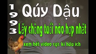 quý dậu 1993  nữ mạng  lấy chồng tuổi nào đẹp nhất [upl. by Anytsyrk]