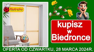 BIEDRONKA  Nowa Oferta od Czwartku 28032024  Kupisz w Biedronce [upl. by Tedie]