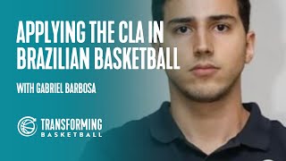 Applying the CLA in Brazilian Basketball with Gabriel Barbosa [upl. by Goggin165]