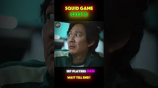 Squid Game 2021 Full Movie Explained in English Part 4 shortsfeed shorts [upl. by Faxen]