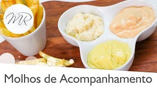 Molhos para Acompanhamento de Petiscos Batata Lanches Salgadinhos etc [upl. by Aitnohs]