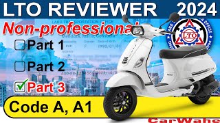 PART 3 of 3 LTO Exam Reviewer 2024 TAGALOG  Code A1 A2 MOTORCYCLE  Nonprofessional  CarWahe [upl. by Ronalda]