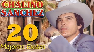 Chalino Sanchez Mix Corridos Pesados  20 Mejores Exitos [upl. by Gilberta]