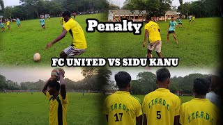 FC UNITED VS SIDU KANU  PANALTY KICK [upl. by Suzanna347]