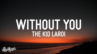 The Kid LAROI  WITHOUT YOU Lyrics [upl. by Chesnut]