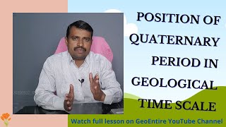 Position of Quaternary Period in Geological Time Scale [upl. by Hazmah771]