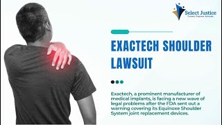 Exactech Shoulder Lawsuit February 2024 Update  Select Justice [upl. by Lanta]