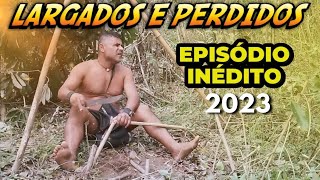 NOVA TEMPORADA COMPLETA 2023  LARGADOS E LASCADOS 2023  TEMPORADA DUBLADALARGADOS E PERDIDOS [upl. by Frangos]