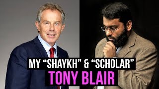 My quotShaykhquot amp quotScholarquot Tony Blair  Dr Yasir Qadhi  Yale University [upl. by Kelila]