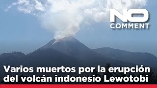 NO COMMENT Varios muertos por la erupción del volcán indonesio Lewotobi [upl. by Herries]