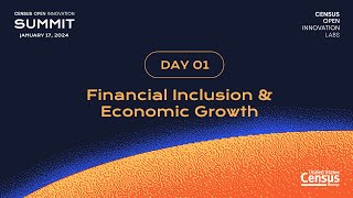 Census Open Innovation Summit 2024 Day 1 Financial Inclusion and Economic Growth [upl. by Leirraj]