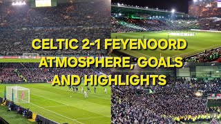 CELTIC 21 FEYENOORD  ATMOSPHERE GOALS amp HIGHLIGHTS  CHAMPIONS LEAGUE [upl. by Hertberg732]