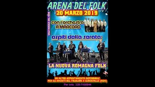 ARENA DEL FOLK 2019 nona serata con Nuova Romagna Folk Prima parte [upl. by Lissi]