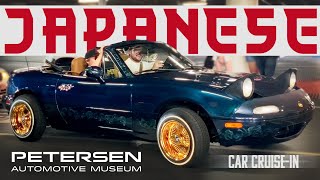 JAPANESE CAR CRUISEIN  PETERSEN AUTOMOTIVE MUSEUM [upl. by Nimad]