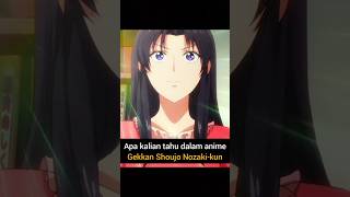 Apa Kalian Tahu Dalam Anime Gekkan Shoujo Nozakikun [upl. by Rotkiv239]