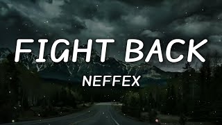 NEFFEX  Fight back Lyrics SharpTone [upl. by Decca192]