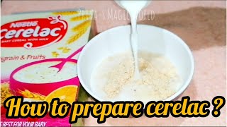 Cerelac for babies  How to prepare Nestlé cerelac  Priyas Magic World [upl. by Yekim795]