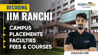 All About IIM Ranchi  IIM Ranchi Admission process Eligibility Criteria amp Courses  SuperGrads [upl. by Gnem]