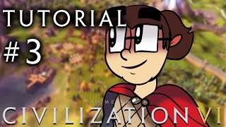 Civilization 6  A Tutorial for Complete Beginners  Part 3 [upl. by Cassilda673]