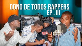 Tio Yado O dono de todos Rappers EP III [upl. by Arivle]