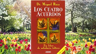 Los cuatro acuerdos Audiolibro Dr Miguel Ruiz [upl. by Arriaet860]