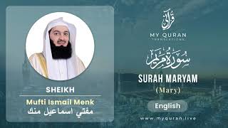 019 Surah Maryam مريم With English Translation By Mufti Ismail Menk [upl. by Morris865]