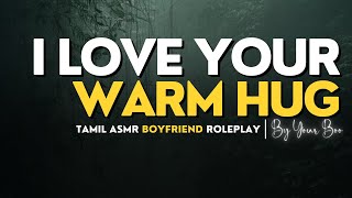 Tamil Boyfriend Reverse Comfort Wholesome Whispers A Sleepy ASMR Roleplay [upl. by Ennaillij793]